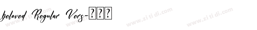 beloved Regular Vers字体转换 beloved Regular Vers字体转换